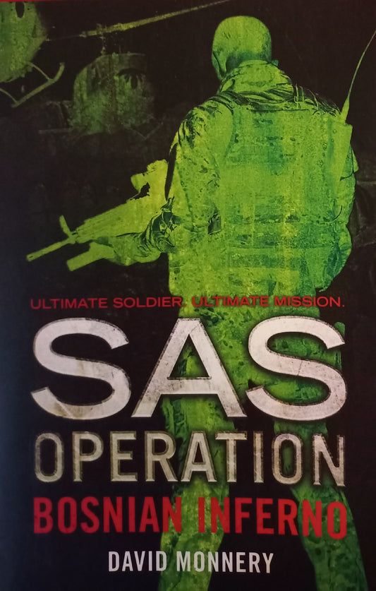 SAS Operation: Bosnian Inferno- David Monnery (SAS #15)