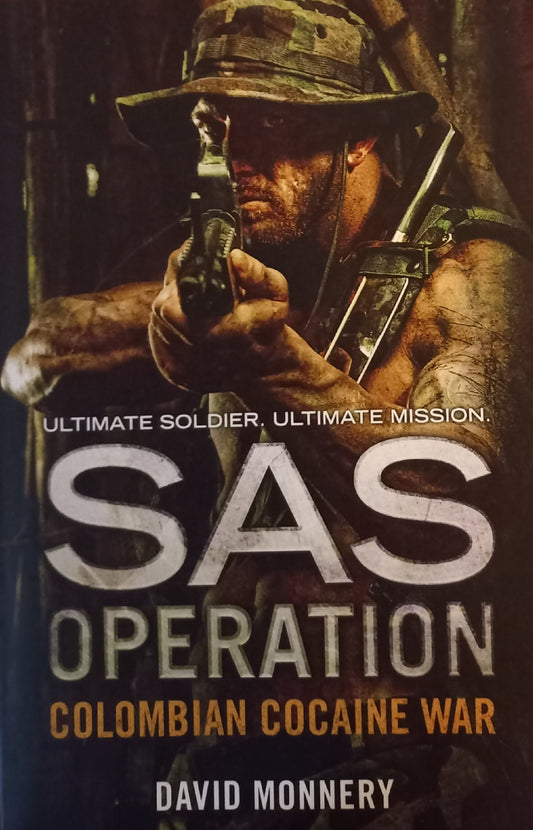 SAS Operation: Columbian Cocaine war - David Monnery (SAS #4)