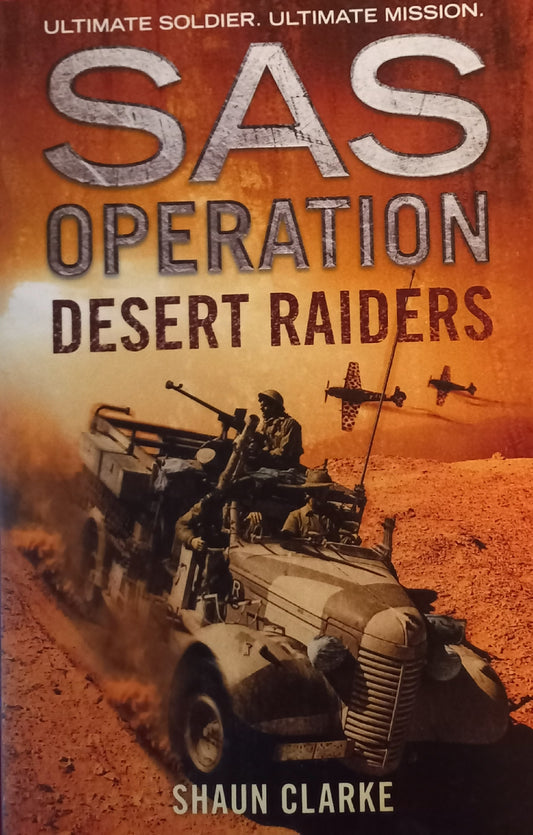 SAS Operation: Desert Raiders - Shaun Clarke (SAS #7)