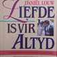 Liefde is vir altyd - Daniël Louw