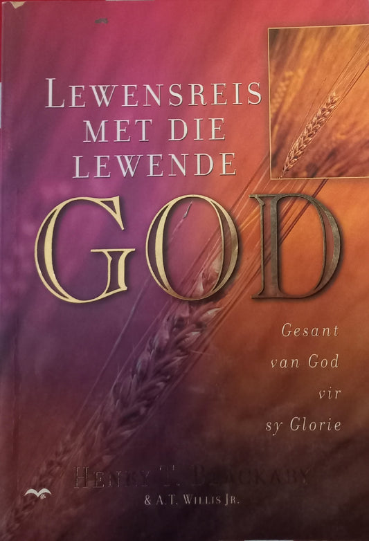 Lewensreis met die lewende God - Henry T. Blackaby