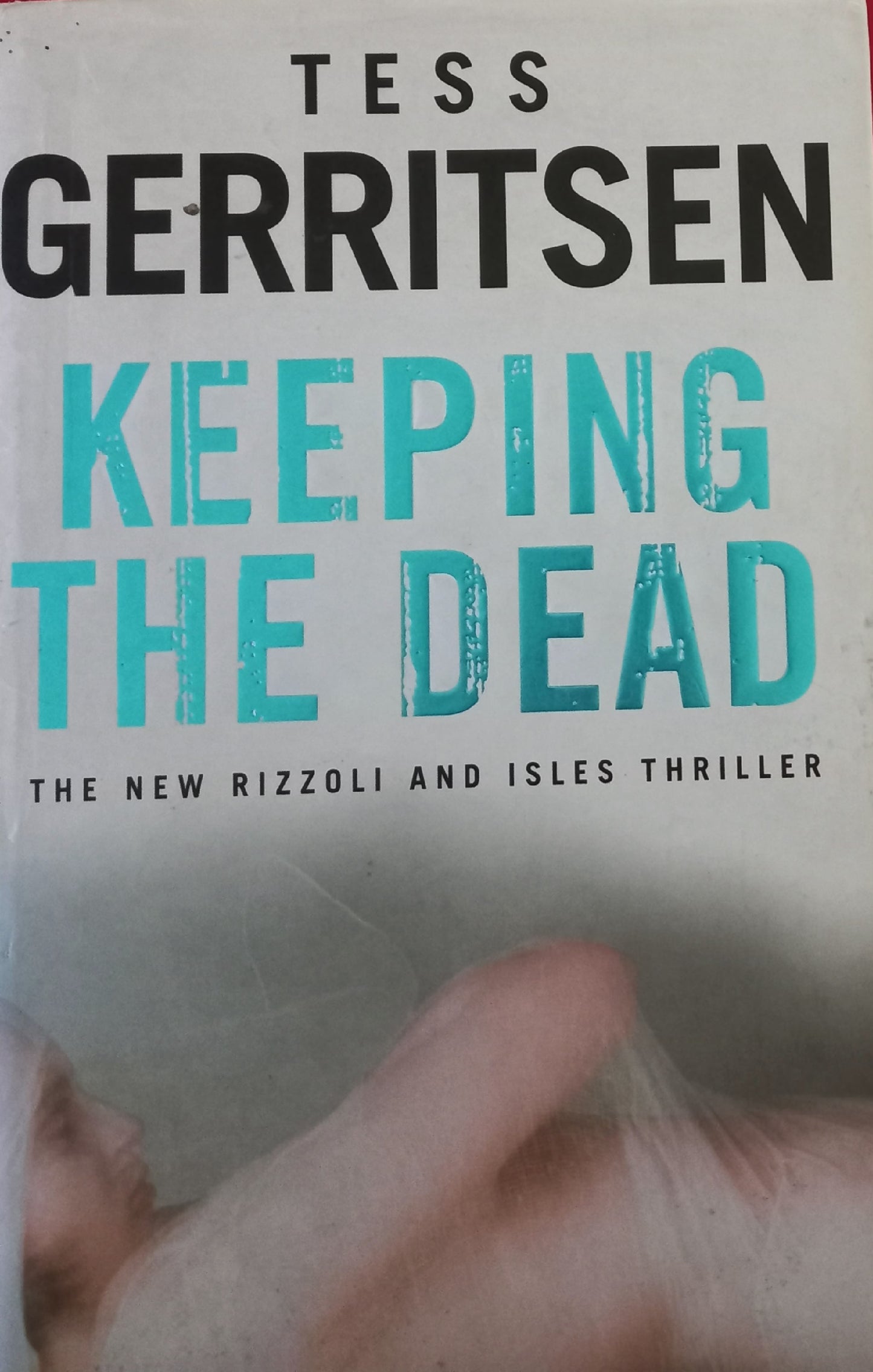 Keeping the dead - Tess Gerritsen (Rizzoli & Isles #7)