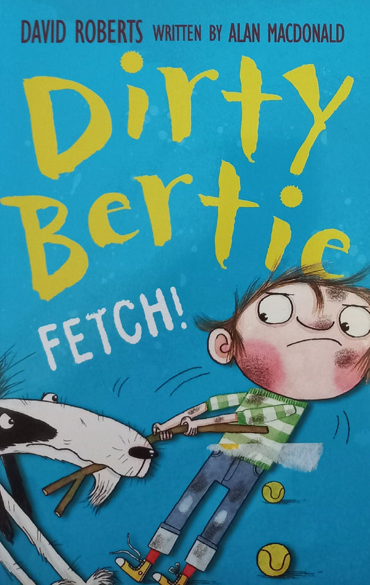 Dirty Bertie: Fetch! - Alan MacDonald