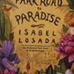 The Battersea Park road to Paradise - Isabel Losada