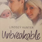 Unbreakable: My life with Paul Hunter, a story of extraordinary love, loss and courage - Lindsey Hunter