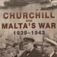 Churchill and Malta 's war 1939 - 1943 - Douglas Austin