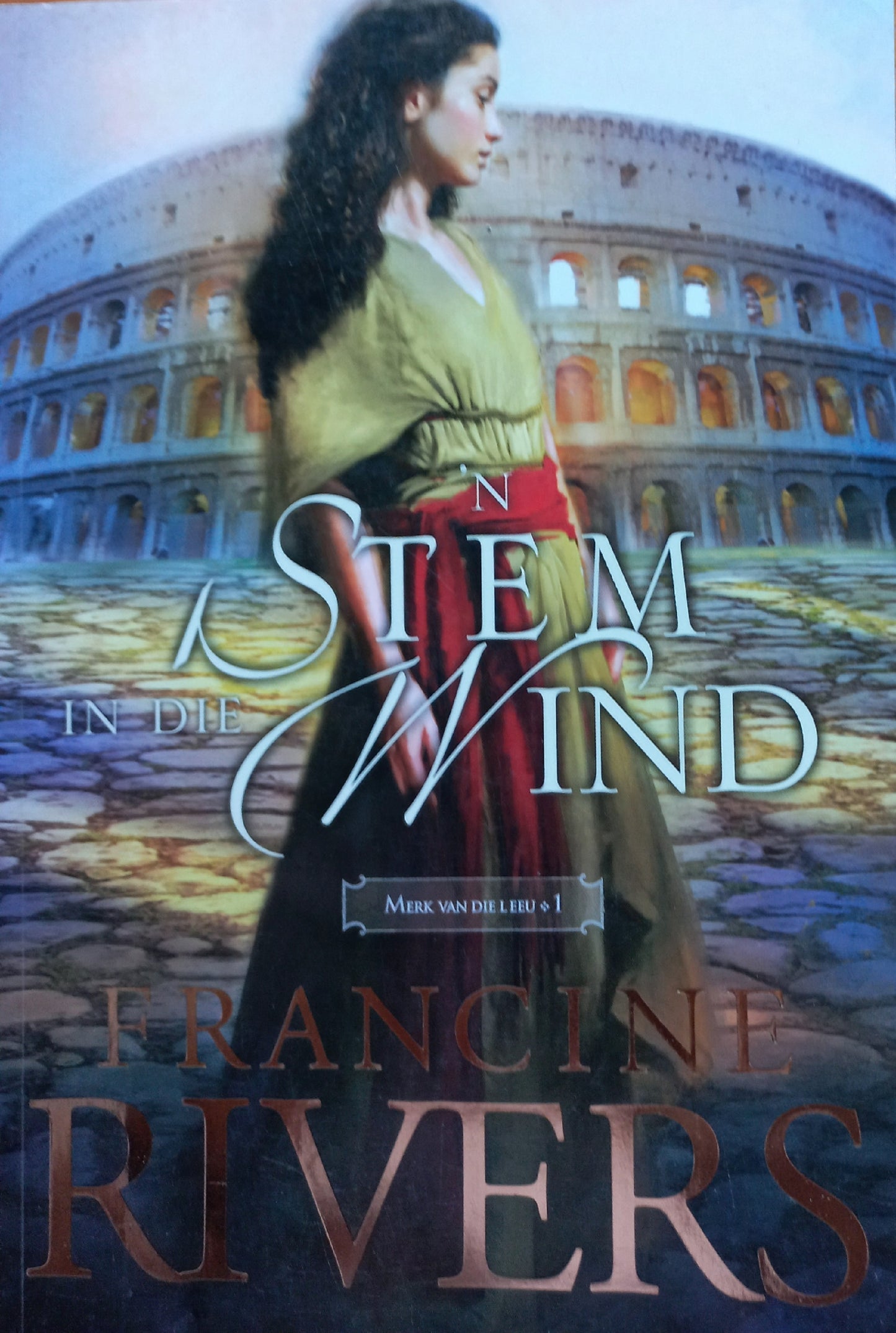 Stem in die Wind - Francine Rivers (Merk van die Leeu #1)