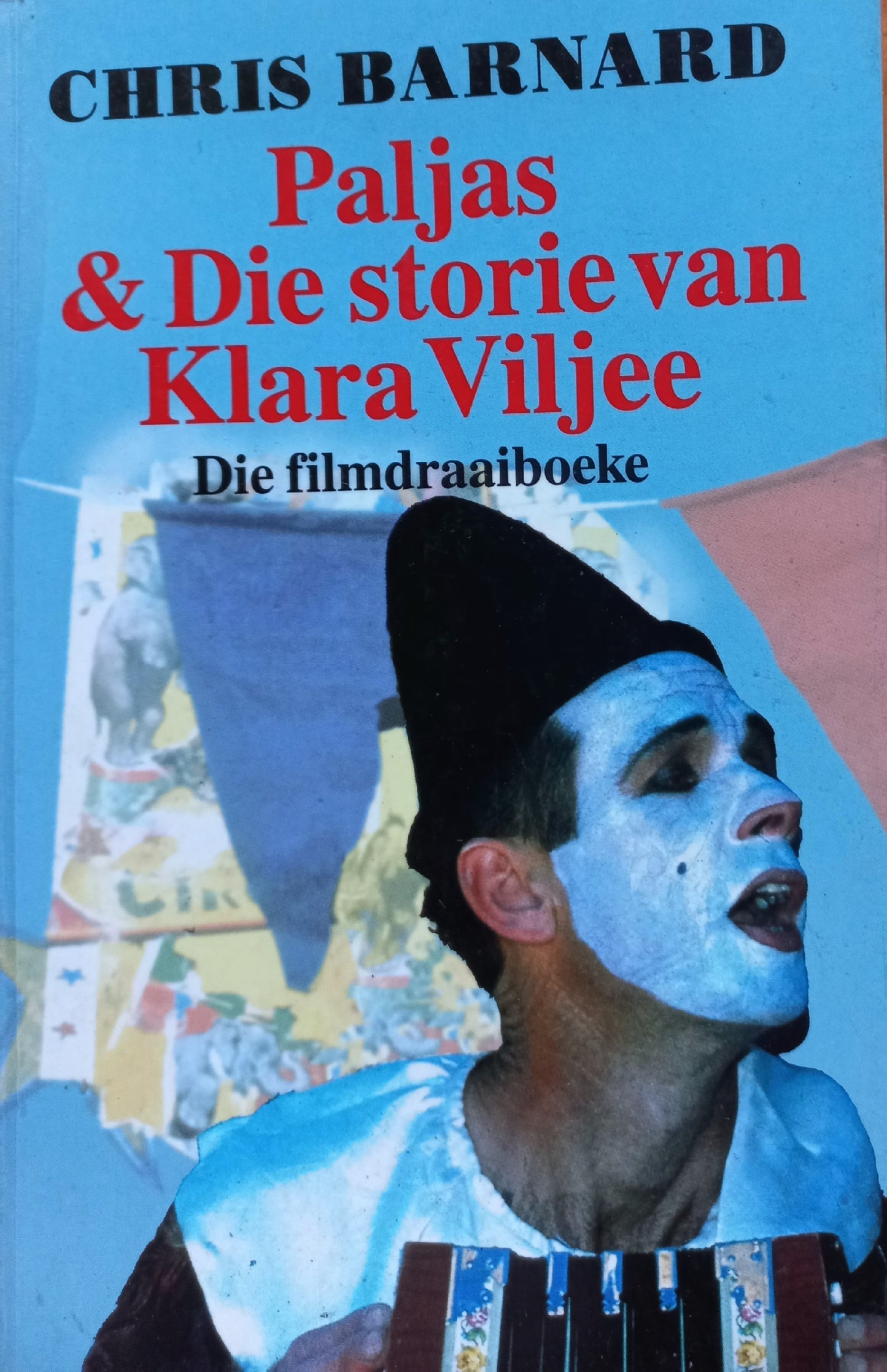 Paljas & Die storie van Klara Viljee - Chris Barnard (Die filmdraaiboeke)