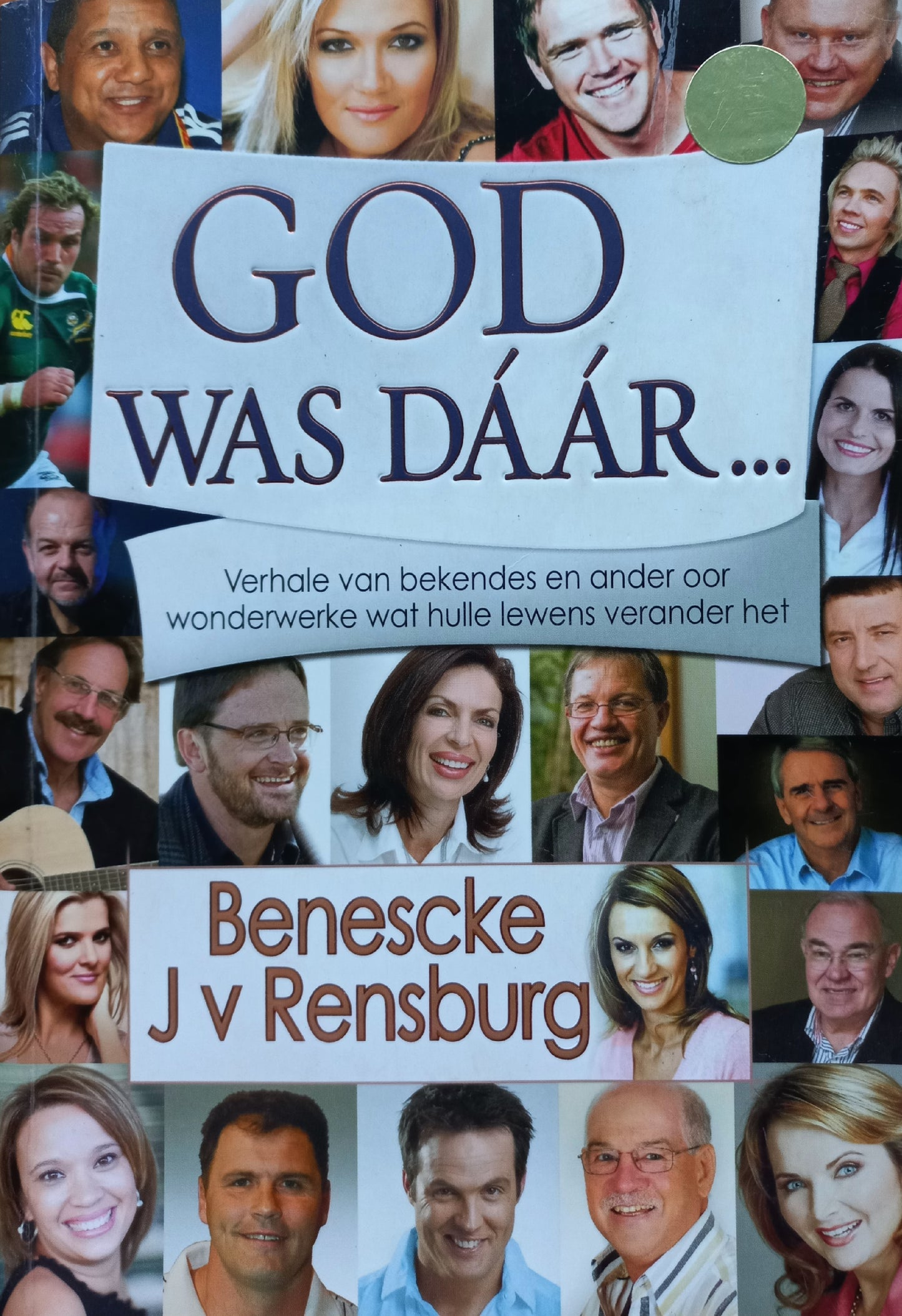 God was dáár... Benescke J van Rensburg