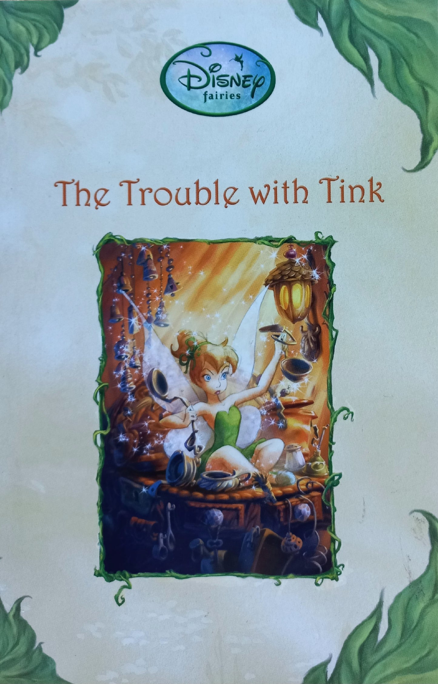 The trouble with Tink - Disney Fairies