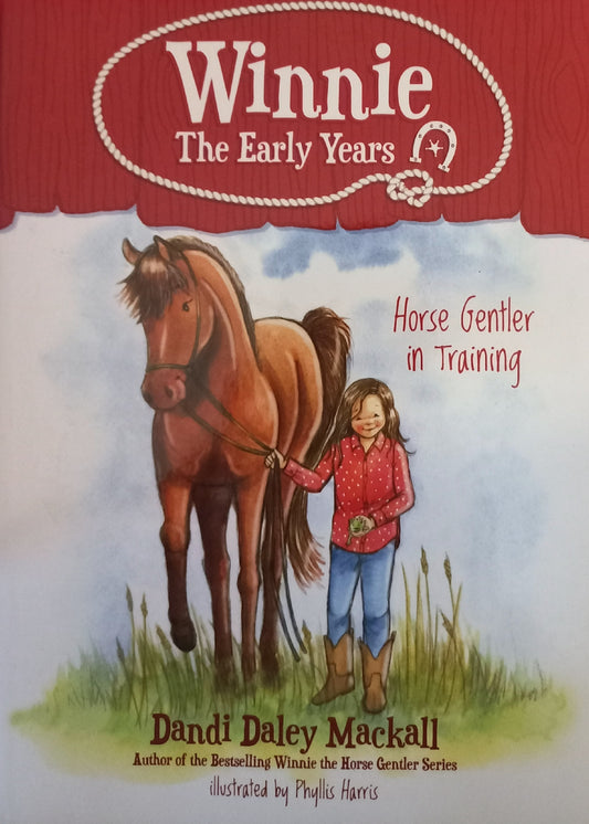 Horse Gentler in training - Dandi Daley Mackall (Winnie: The early years #1)