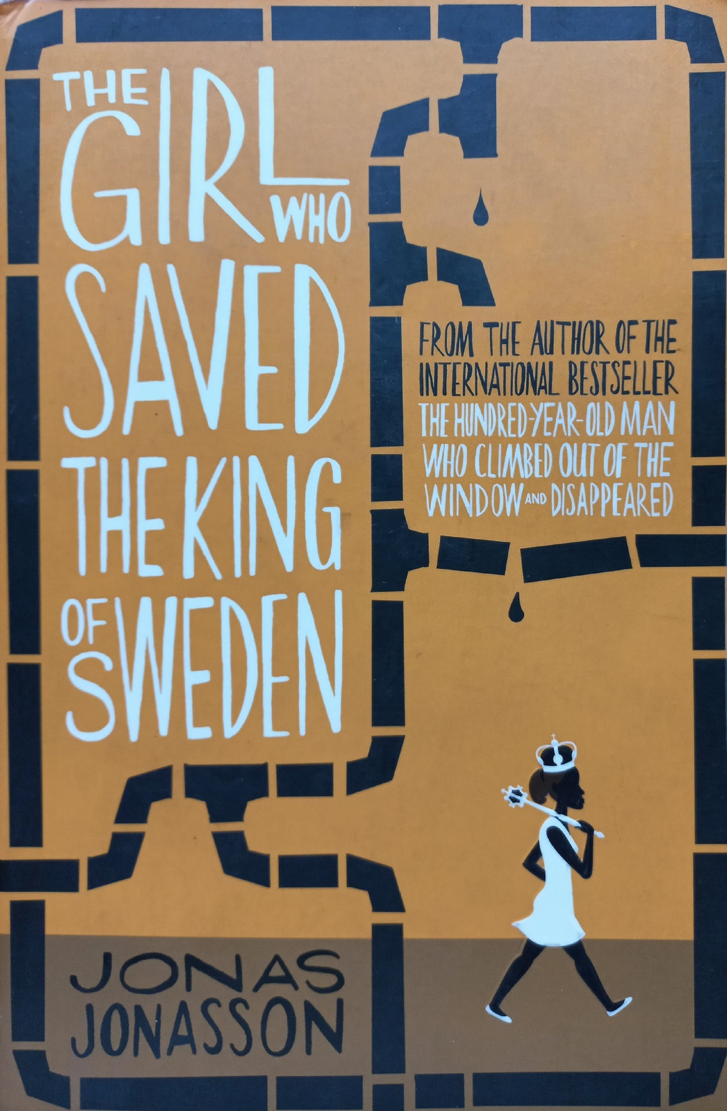 The girl who saved the King of Sweden  - Jonas Jonasson