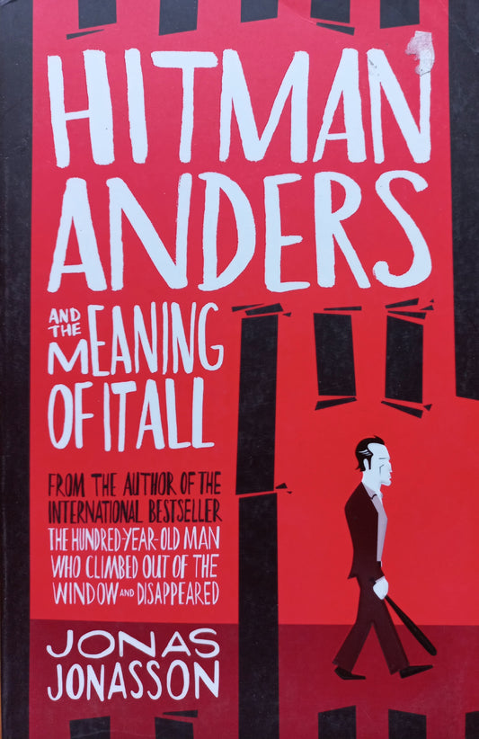 Hitman Anders and the meaning of it all  - Jonas Jonasson