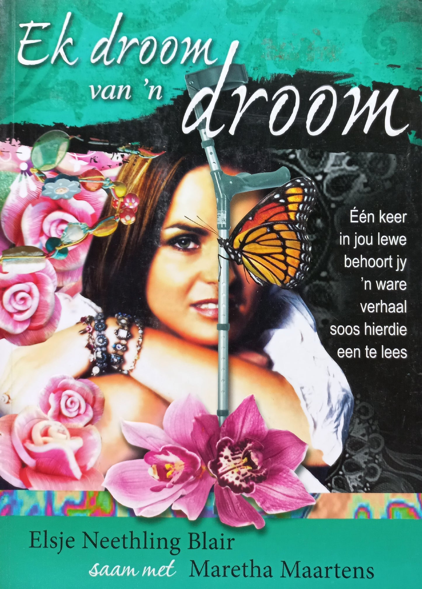 Ek droom van 'n droom - Elsje Neethling Blair & Maretha Maartens