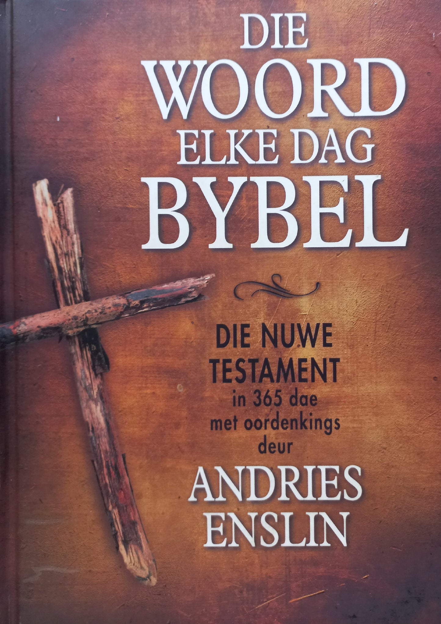 Die Woord elke dag Bybel  - Andries Enslin