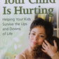 When your child is hurting  - Glynnis Whitwer