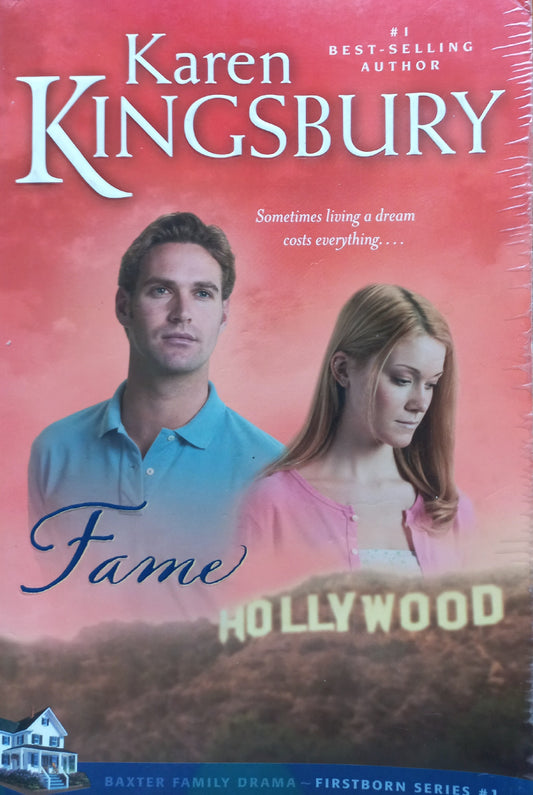 Fame - Karen Kingsbury (Baxter Family: Firstborn #1)