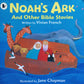 Noah's Ark and other Bible stories  - Vivian French