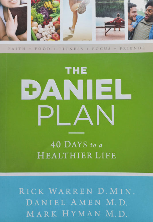 The Daniel Plan - Rick Warren & Daniel Amen & Mark Hyman