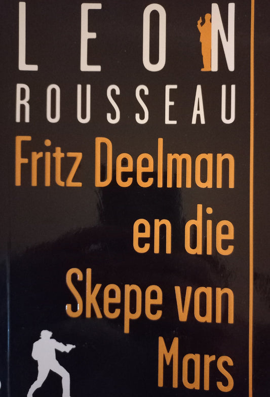 Fritz Deelman en die Skepe van Mars - Leon Rousseau (#3)