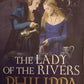 The Lady of the Rivers - Philippa Gregory