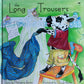 The long trousers - Maryanne Bester