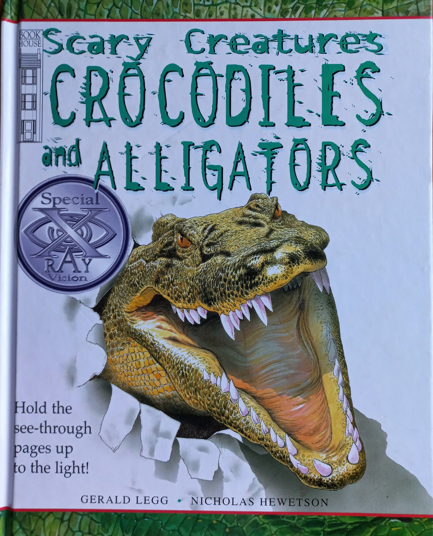 Scary creatures Crocodiles and Alligators  - Gerald Legg