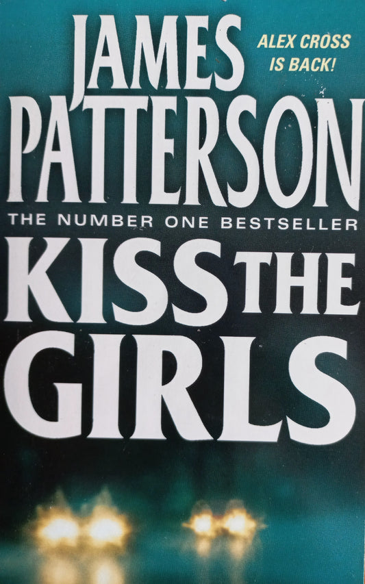 Kiss the girls - James Patterson (Alex Cross #2)