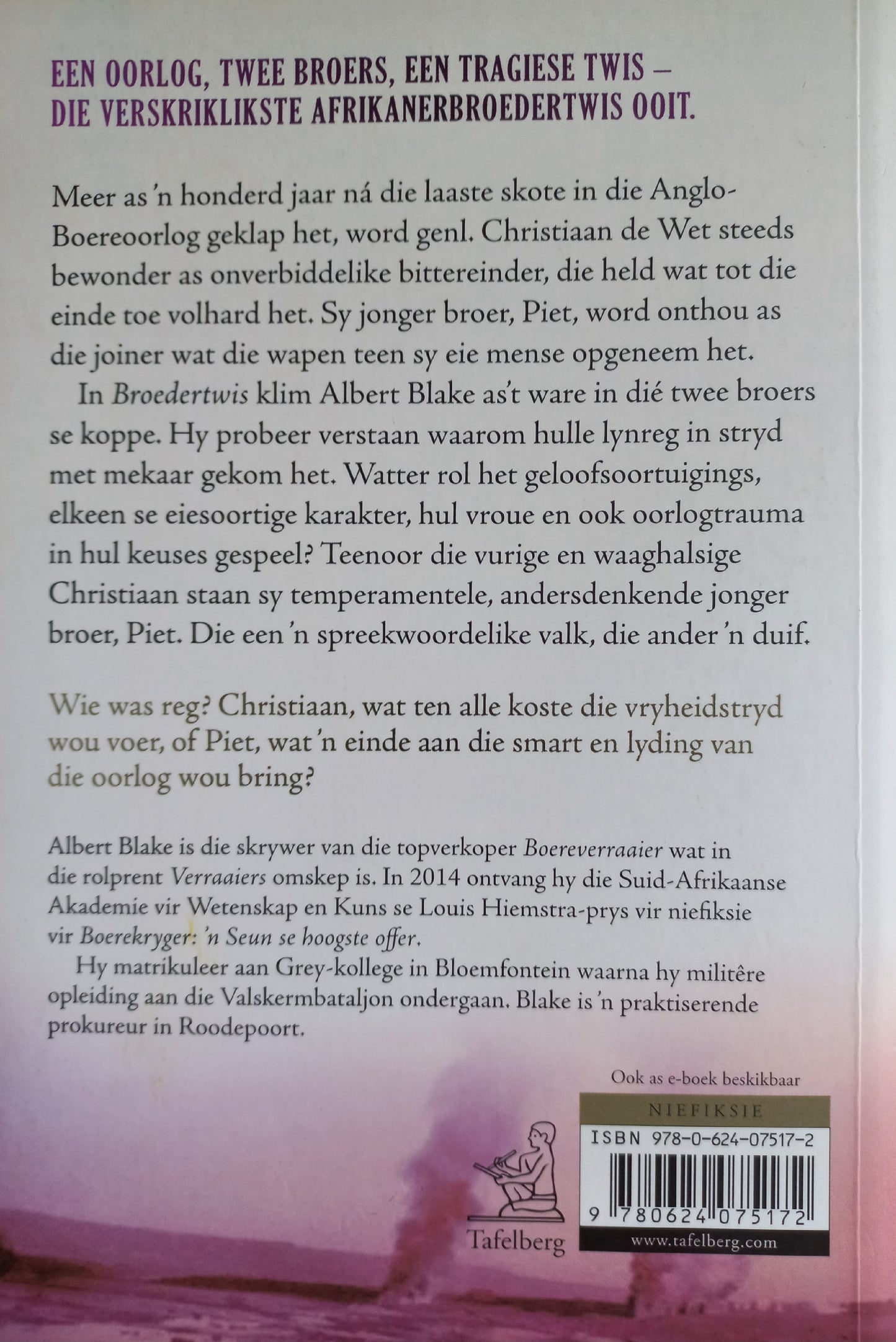 Broedertwis: Bittereinder en joiner: Christiaan en Piet de Wet - Albert Blake