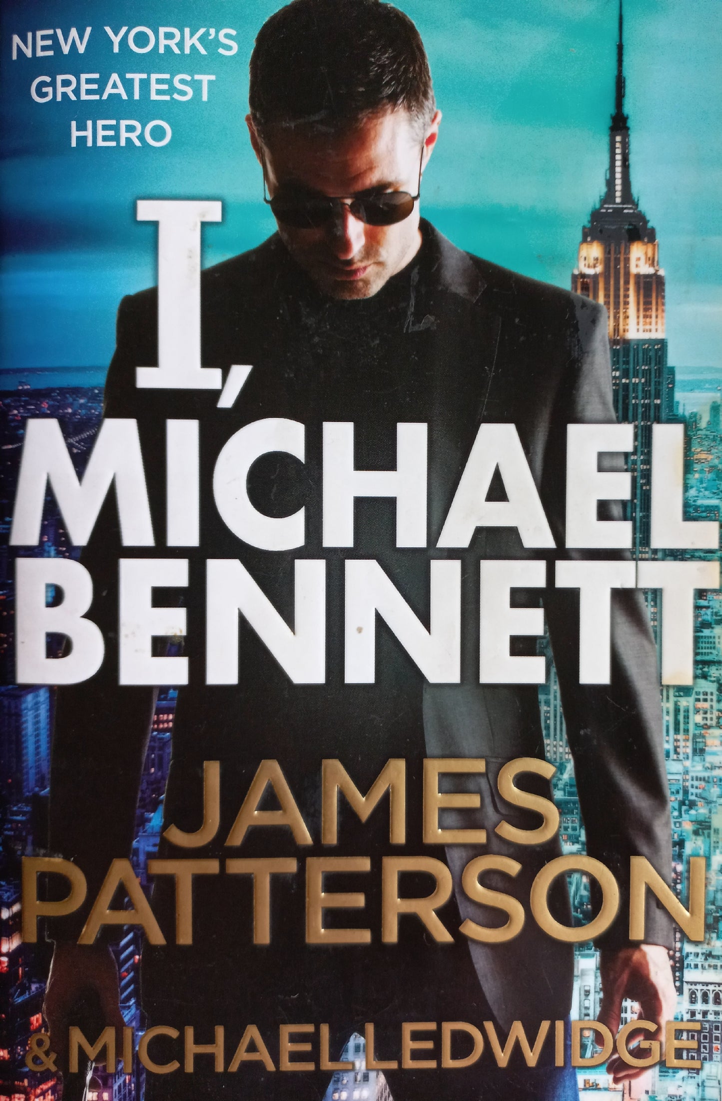 I, Michael Bennett - James Patterson & Michael Ledwidge (Michael Bennett #5)