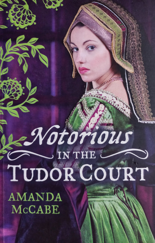 Notorious in the Tudor Court  - Amanda McCabe