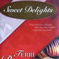 Sweet Delights - Terri Blackstock & Elizabeth White & Ranee McCollum