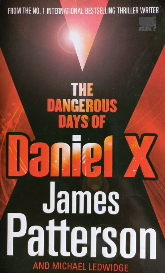 The dangerous days of Daniel X - James Patterson & Michael Ledwidge (Daniel X #1)