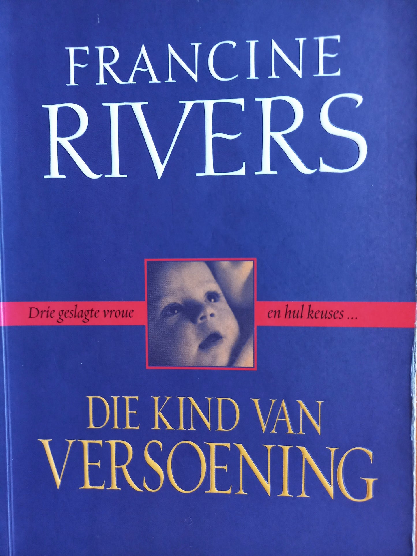 Did kind van versoening - Francine Rivers