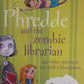 Phredde and the zombie librarian  -  Jackie French