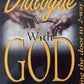 Dialogue with God: Opening the door to two-way prayer  - Mark & Patti Virkler