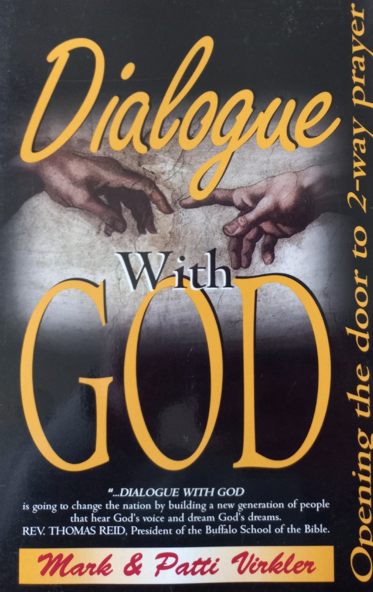 Dialogue with God: Opening the door to two-way prayer  - Mark & Patti Virkler