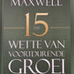 Die 15 wette van voortdurende groei - John C. Maxwell