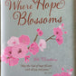 When Hope Blossoms  - Nina Smit