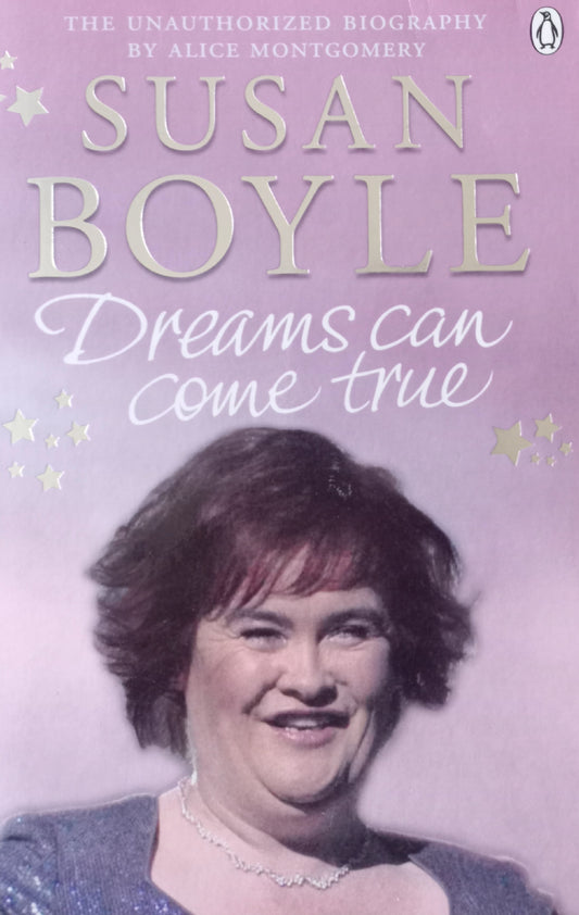 Susan Boyle: Dreams can come true  - Alice Montgomery