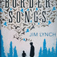 Border songs - Jim Lynch