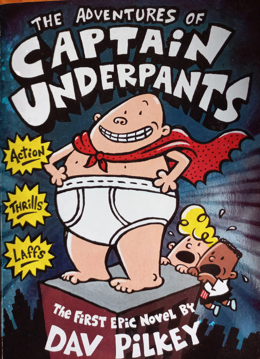 The adventures of Captain Underpants - Dav Pilkey (#1)