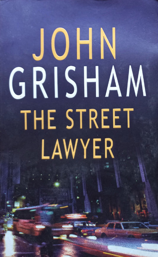 The street lawyer - John Grisham