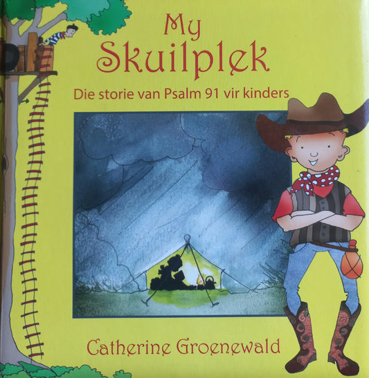 My skuilplek: Ps 91 - Catherine Groenewald