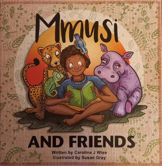 Mmusi and friends - Caroline J Wise