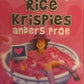 Liefde laat jou Rice Krispies anders proe - Tania Brink