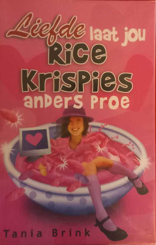 Liefde laat jou Rice Krispies anders proe - Tania Brink