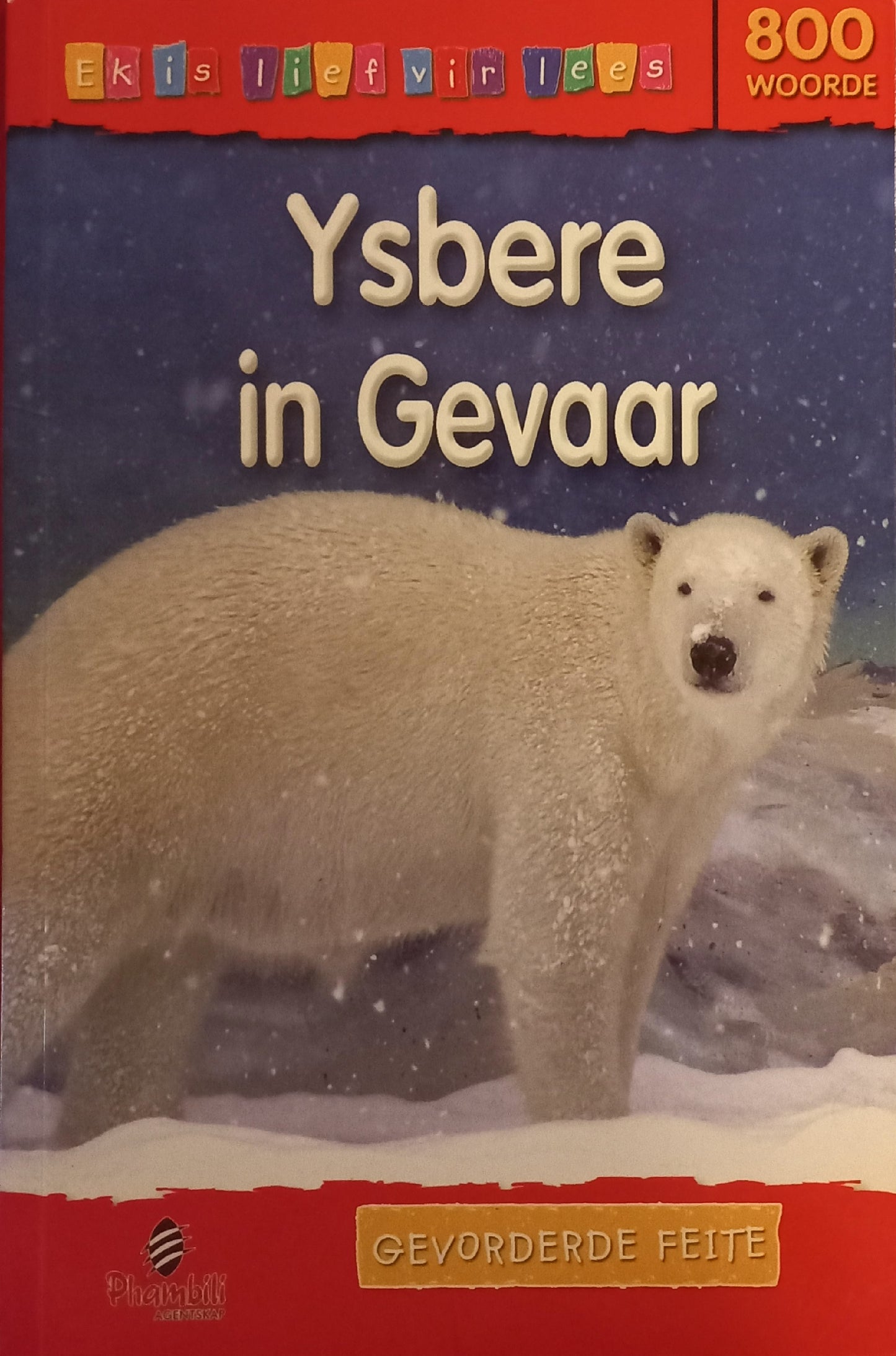 Ysbere in gevaar - Gevorderde feite