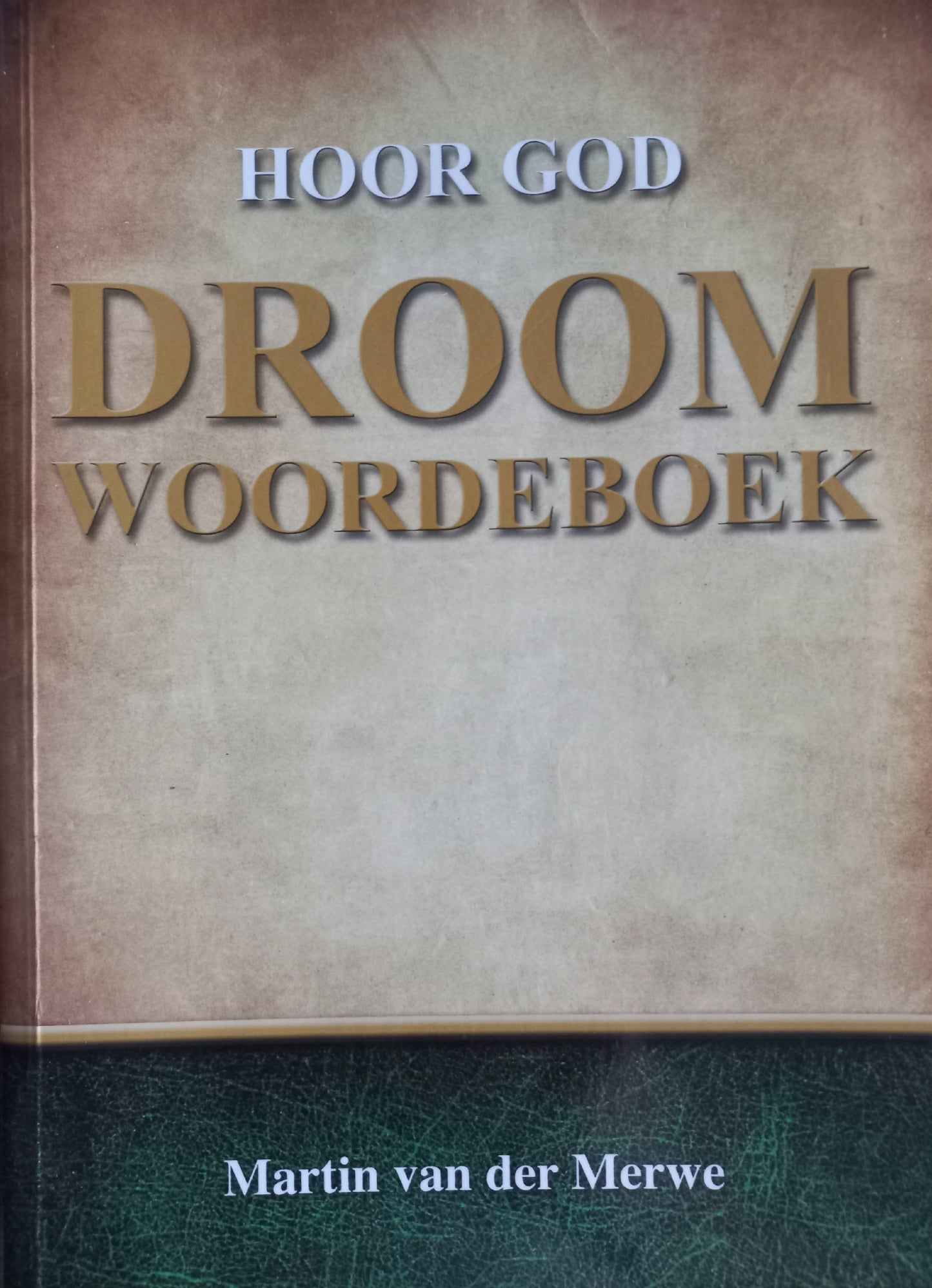 Hoor God Droom woordeboek - Martin van der Merwe