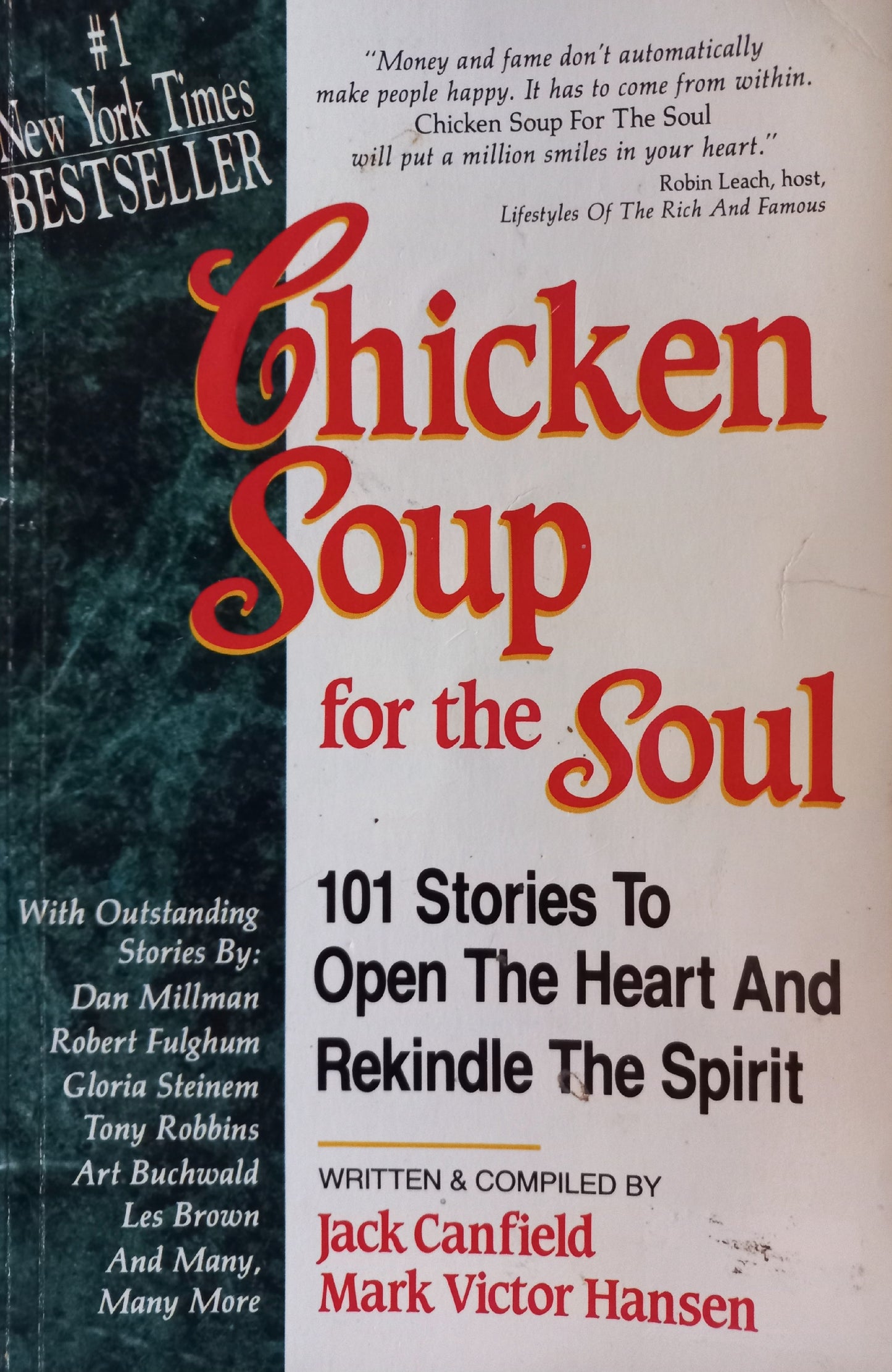 Chicken Soup for the Soul: 102 Stories to open The Heart and rekindle The Spirit - Jack Canfield & Mark Victor Hansen